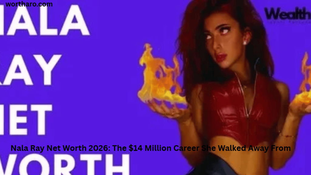 Nala Ray Net Worth 2026: The $14 Million Career She Walked Away From