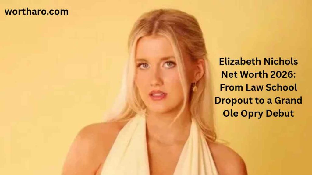 Elizabeth Nichols Net Worth 2026: From law school dropout to Grand Ole Opry debut