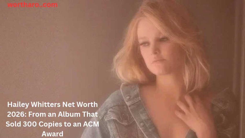 Hailey Whitters Net Worth 2026: Country Music Career and ACM Award