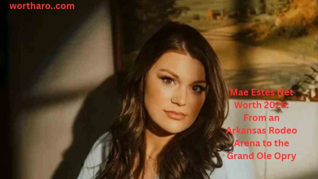 Mae Estes Net Worth 2026 and her rise from an Arkansas rodeo arena to the Grand Ole Opry
