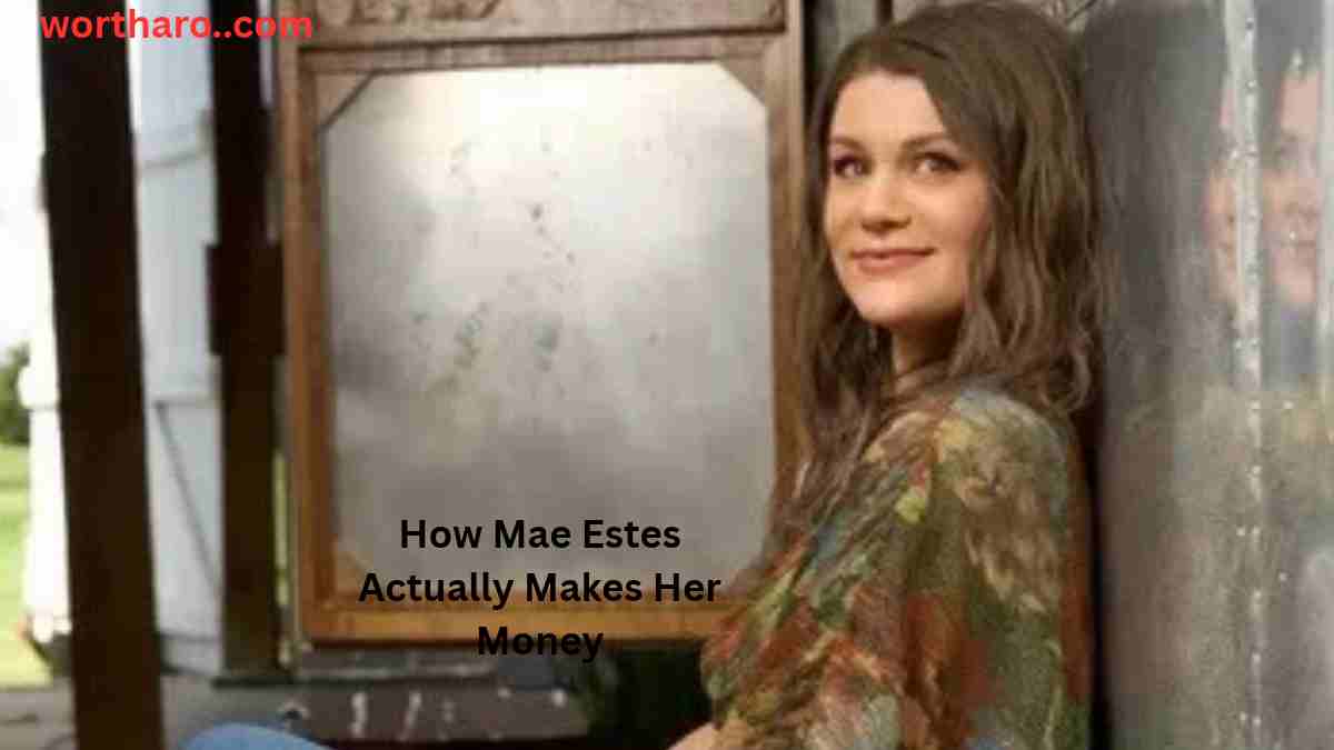 Mae Estes Net Worth – How Mae Estes Actually Makes Her Money