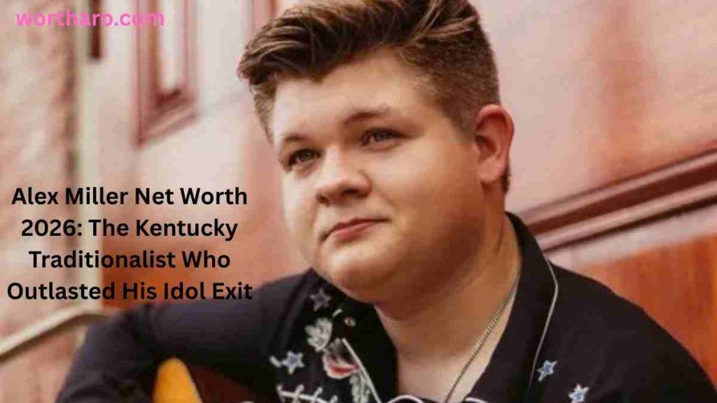 Alex Miller Net Worth 2026 featuring the Kentucky country singer