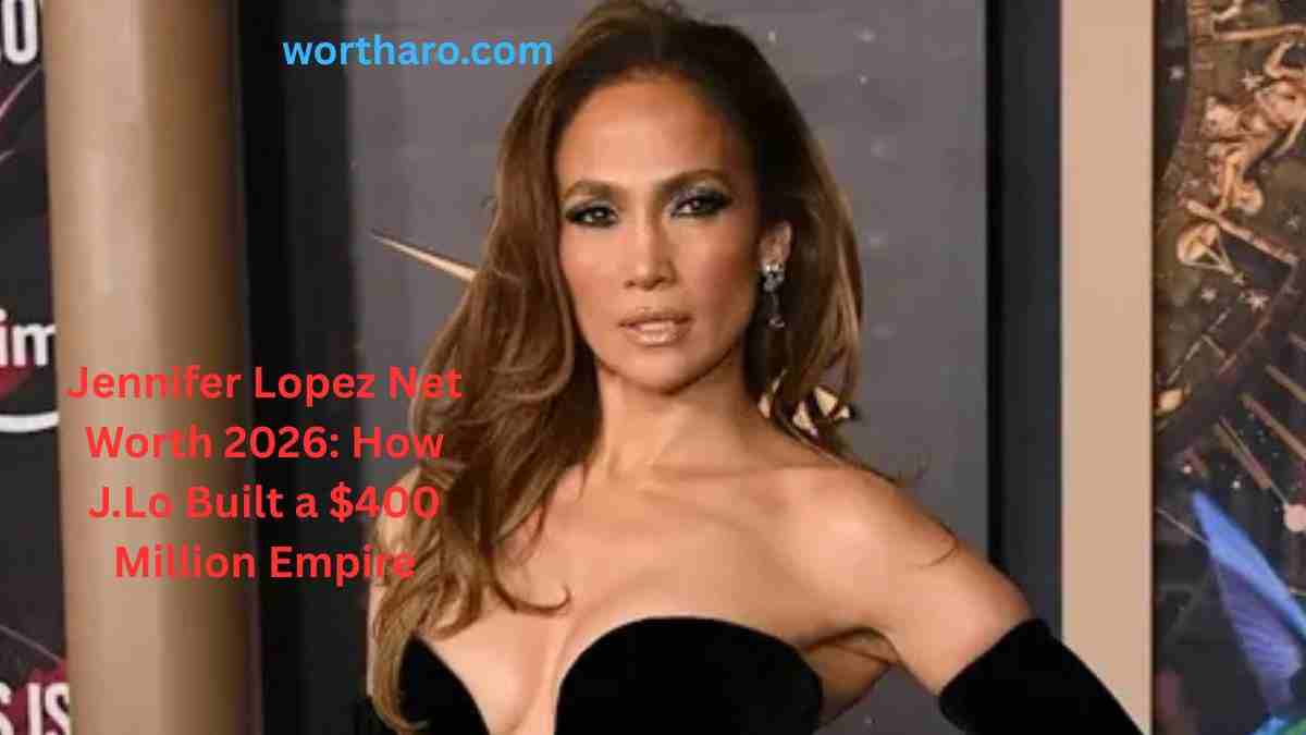 Jennifer Lopez Net Worth 2026, featuring J.Lo in a black strapless gown at a red carpet event.